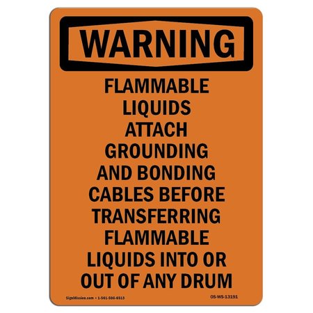 SIGNMISSION OSHA Warning Sign, 14" Height Rigid Plastic, Flammable Liquids Attach Grounding, Portrait OS-WS-P-1014-V-13191
